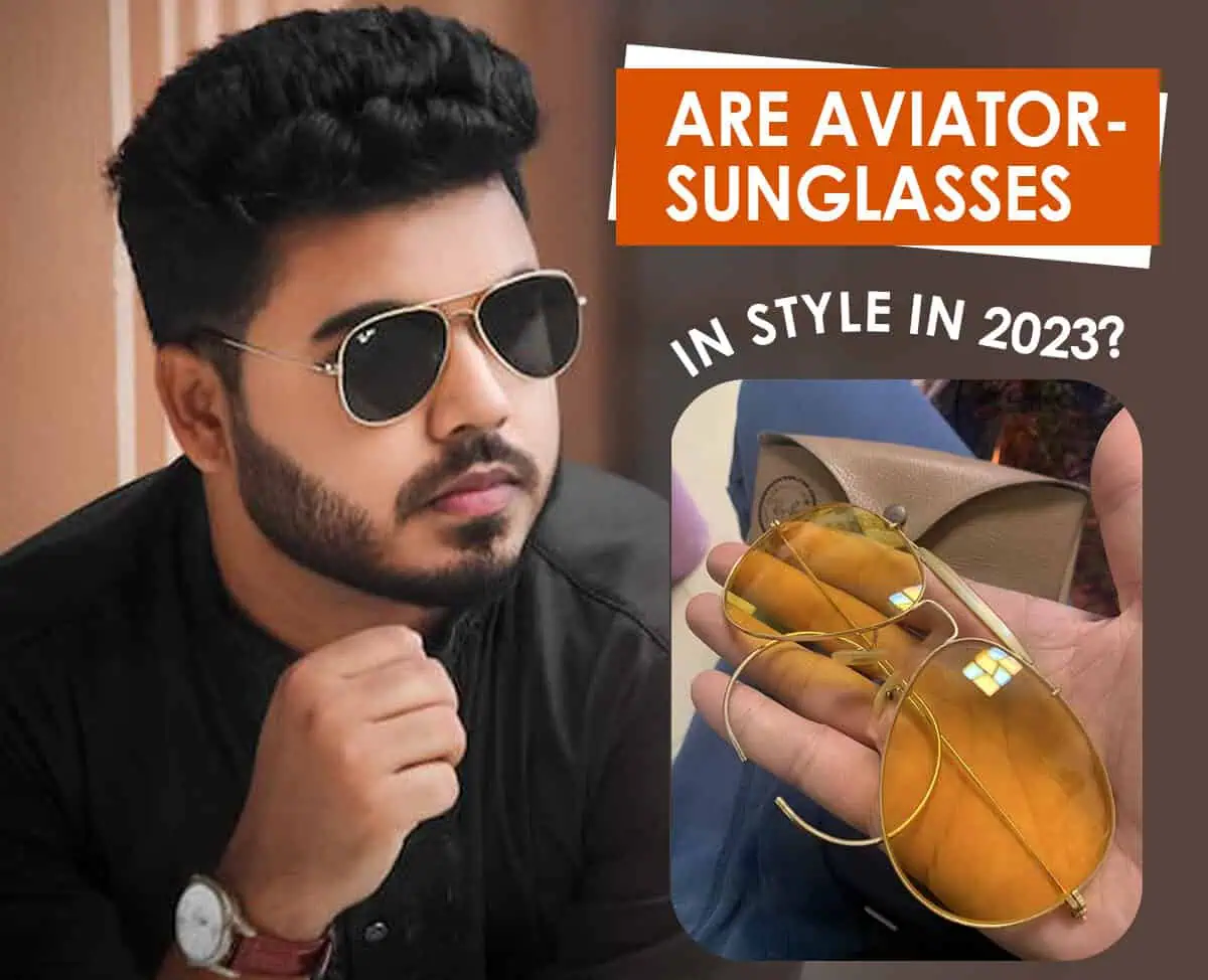 AVIATOR SUNGLASSES IN STYLE